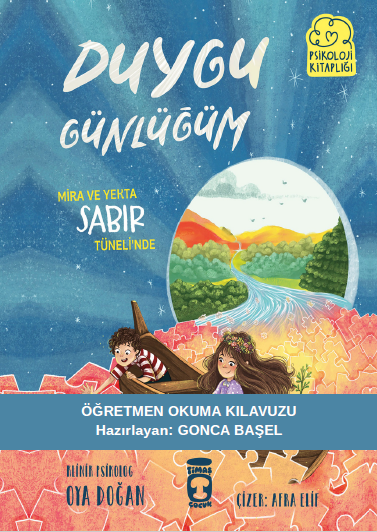 Mira Ve Yekta Sabır Tüneli'nde - Duygu Günlüğüm Öğretmen Okuma Kılavuzu